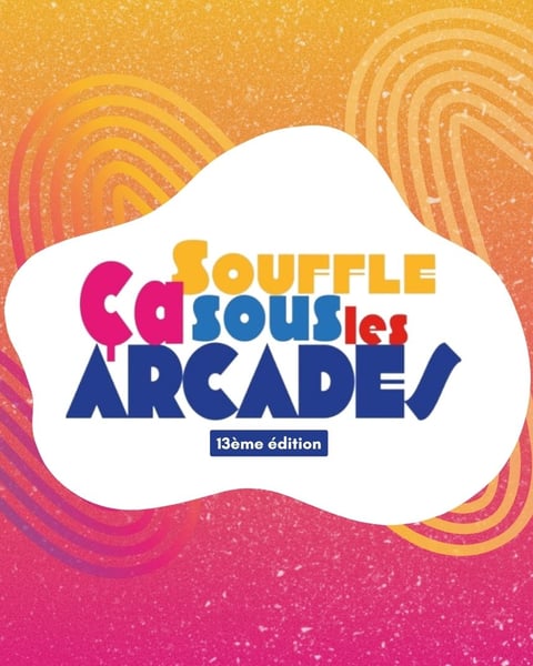 Ça Souffle Sous Les Arcades