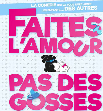 Faites l'Amour, Pas des Gosses