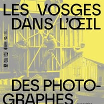 Vernissage de l'exposition Les Vosges dans l'œil des photographes : du chantier au paysage reconstruit (1945-1979)