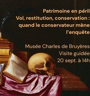 Visite guidée "Patrimoine en péril : vol, restitution, conservation. Quand le conservateur mène l'enquête"