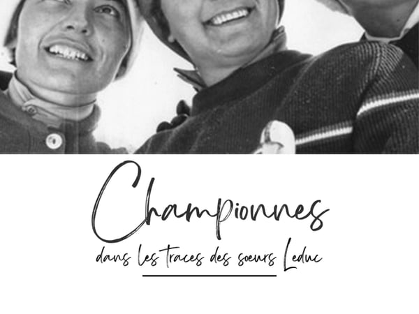Championnes, dans les traces des sœurs Leduc