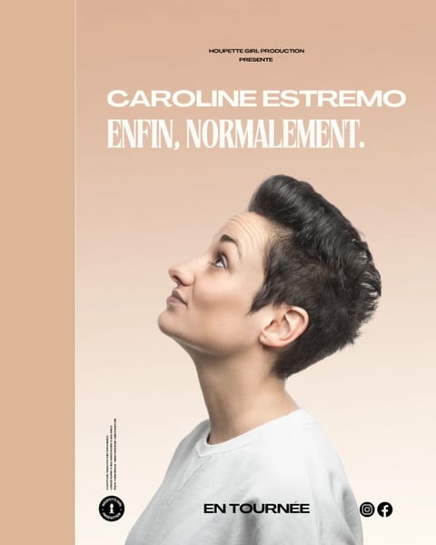 Caroline Estremo, Enfin, Normalement