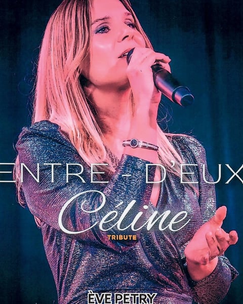 Entre-d'Eux, tribute Céline Dion